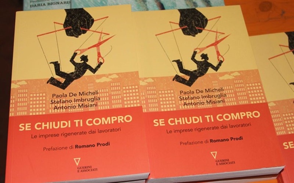 "SE CHIUDI TI COMPRO", A BERGAMO PRESENTAZIONE DEL LIBRO SUI WORKERS BUYOUT