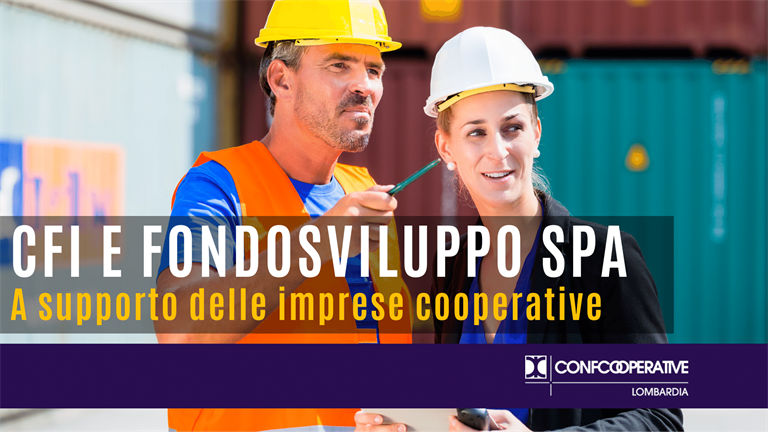 Cfi e Fondosviluppo Spa a supporto della capitalizzazione delle imprese cooperative