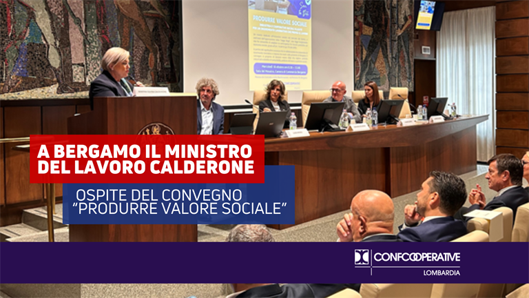 A Bergamo il ministro del lavoro Calderone ospite del convegno “Produrre valore sociale”