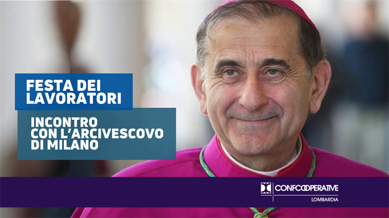 Festa dei lavoratori, il 30 aprile l'Arcivescovo di Milano incontra Confcooperative Lombardia
