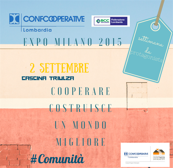 EXPO MILANO 2015, cooperare costruisce un mondo migliore