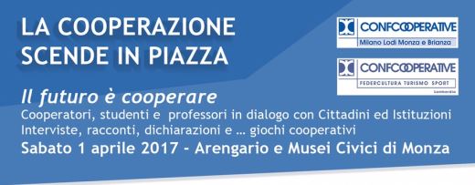 EVENTI, A MONZA "LA COOPERAZIONE SCENDE IN PIAZZA"