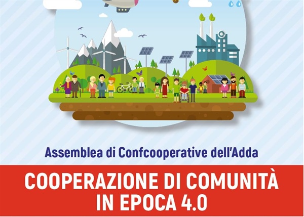 COOPERAZIONE DI COMUNITÀ IN EPOCA 4.0 ALL’ASSEMBLEA DI CONFCOOPERATIVE DELL’ADDA