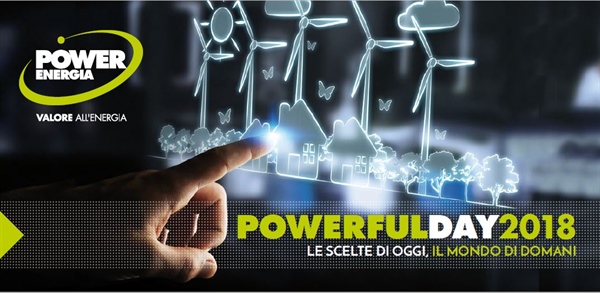 ENERGIA: POWERFULL DAY 2018, LE SCELTE DI OGGI IL MONDO DI DOMANI