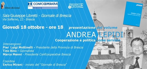 LIBRI, “ANDREA LEPIDI, COOPERAZIONE E POLITICA COME SERVIZIO”. LA PRESENTAZIONE A BRESCIA