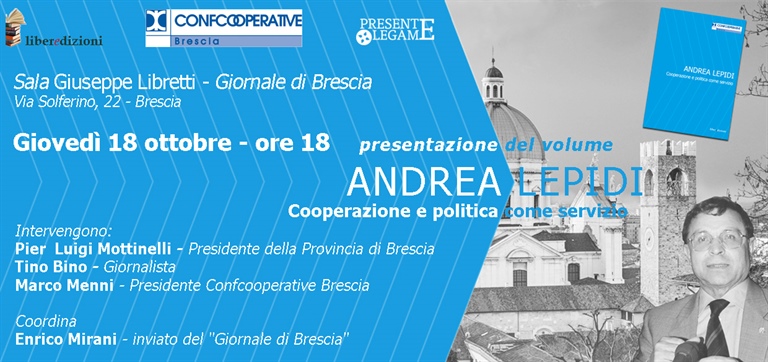 LIBRI, “ANDREA LEPIDI, COOPERAZIONE E POLITICA COME SERVIZIO”. LA PRESENTAZIONE A BRESCIA