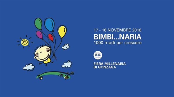 TORNA A GONZAGA BIMBI...NARIA. LA FIERA DEDICATA AI BAMBINI