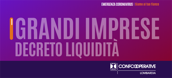 Dl Liquidità, le misure per cooperative oltre i 500 dipendenti