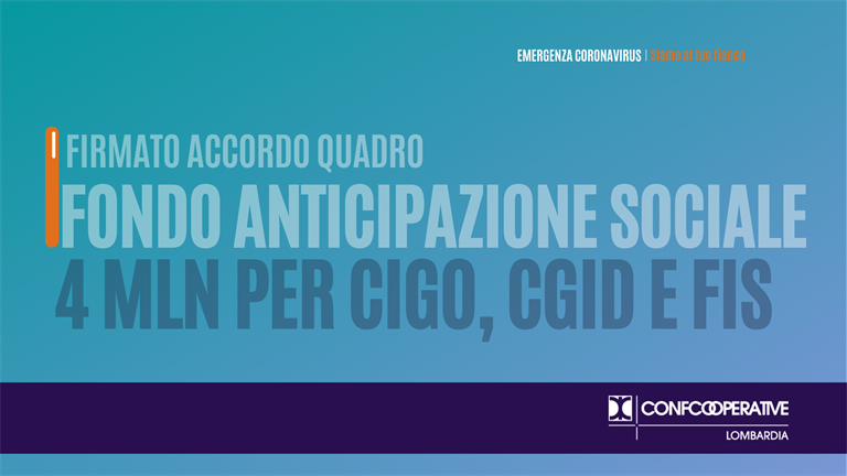 "Fondo anticipazione sociale" per Cigo, Cigd e Fis, Confcooperative firma accordo quadro