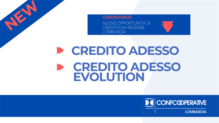 Liquidità alle imprese: le misure "Credito adesso" e "Credito Adesso Evolution"