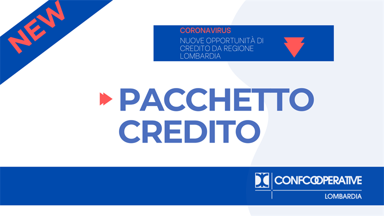 Covid-19, "Pacchetto credito", 3 linee di accesso al credito per le imprese lombarde