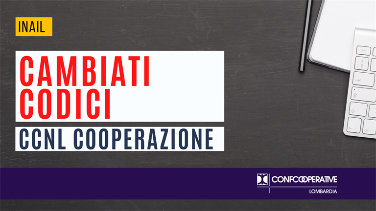 Inail, cambiati codici contratto CCNL cooperativi