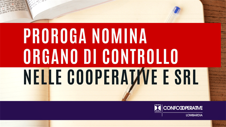 Proroga nomina organo di controllo nelle cooperative e srl