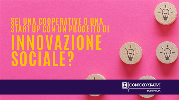 Hai un progetto di innovazione sociale? Partecipa al contest per cooperative e star up