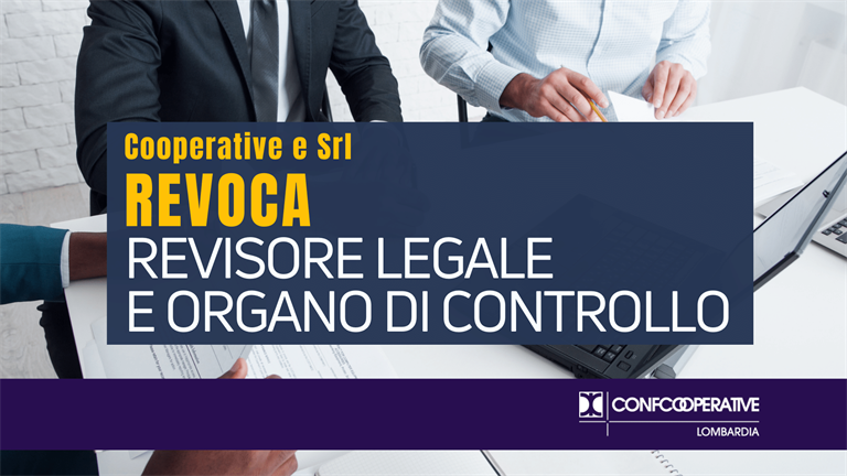 Cooperative e Srl, revoca revisore legale e organo di controllo