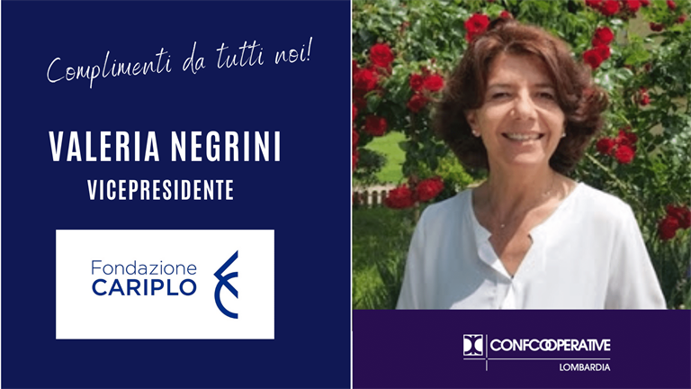 Fondazione Cariplo: Valeria Negrini eletta vicepresidente. Gli auguri di Confcooperative