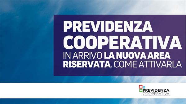 Previdenza Cooperativa: nuova area riservata. Come renderla operativa