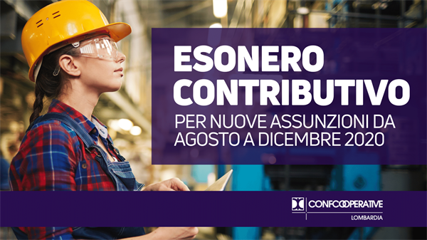 Esonero contributivo per nuove assunzioni da agosto a dicembre 2020 | Le istruzioni