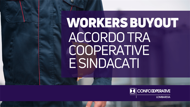 Workers buyout, imprese rilevate dai dipendenti | Accordo tra Cooperative e Sindacati