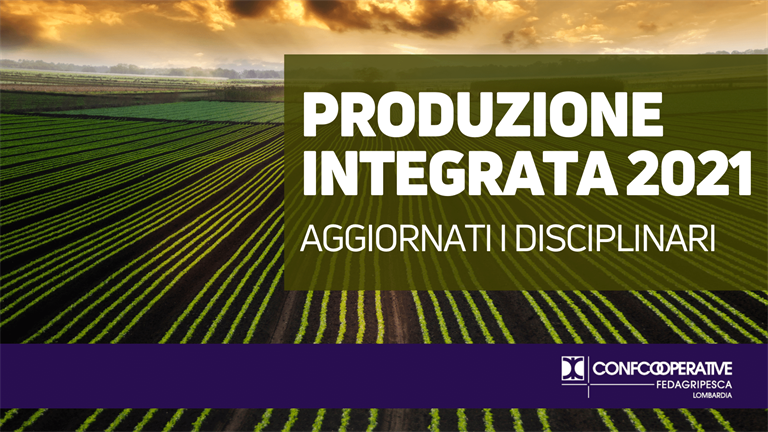 CAMPAGNA 2021, Regione Lombardia pubblica l’aggiornamento dei disciplinari agronomici per la produzione integrata