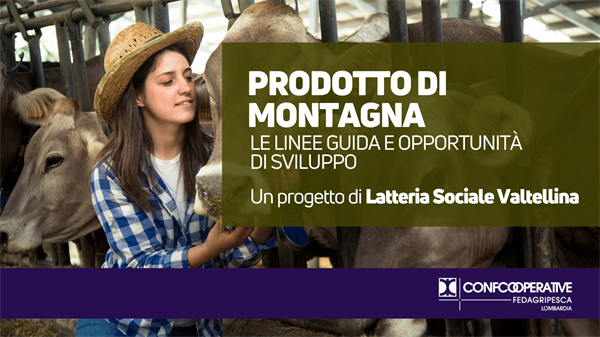 Online la pubblicazione “Prodotto di Montagna, linee guida e opportunità di sviluppo”