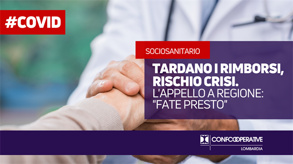 Covid | Sociosanitario, tardano i rimborsi da Regione Lombardia. L’appello: "fate presto"