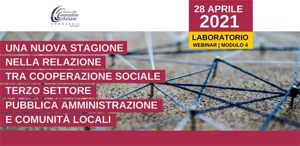 Ciclo di webinar • Welfare e co-progettazione, una nuova relazione tra cooperazione sociale, TS, PA e comunità locali