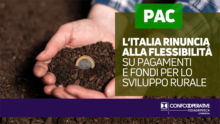 PAC, l’Italia rinuncia alla flessibilità su pagamenti e fondi per lo sviluppo rurale