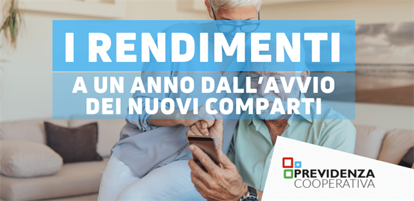 Previdenza Cooperativa | Un anno dall’avvio dei nuovi comparti: i rendimenti al 31/12/2020