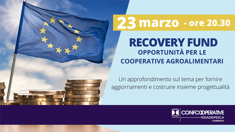 Webinar 23 marzo | Recovery Fund, opportunità per le cooperative agroalimentari