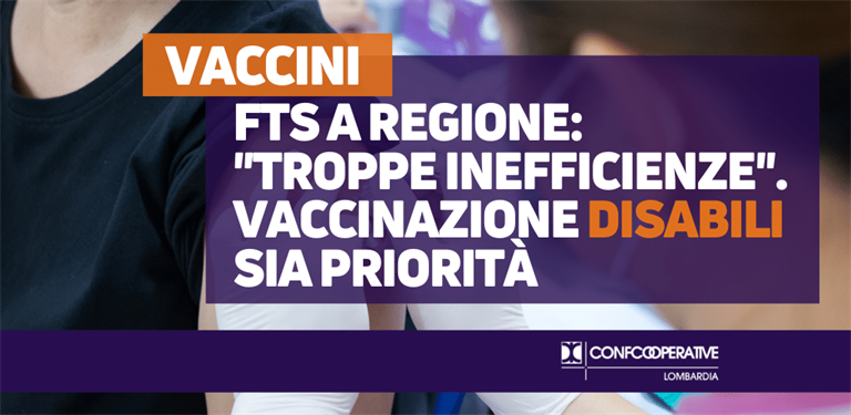Vaccinazioni: FTS Lombardia “così ancora non va, troppe differenze tra i territori, ancora troppe inefficienze”