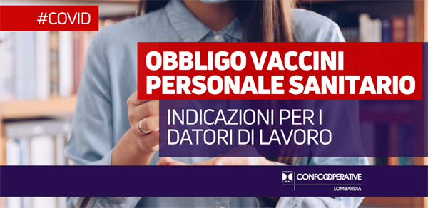 Covid, obbligo vaccino personale sanitario e scudo penale vaccinatori