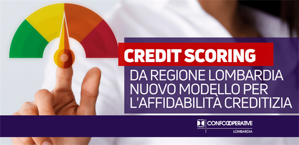 Regione Lombardia, Credit Scoring: nuova metodologia per l’affidabilità creditizia