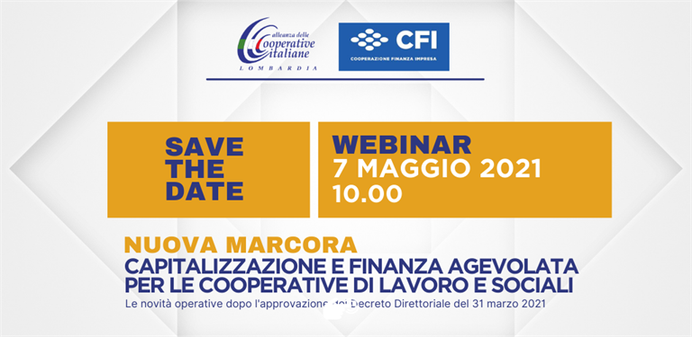 Webinar 7 maggio | Nuova Marcora: capitalizzazione e finanza agevolata per le cooperative di lavoro e sociali