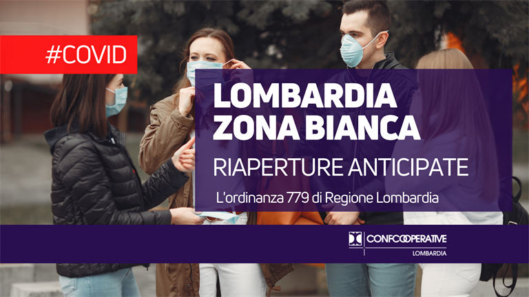 Lombardia in zona bianca, anticipo riaperture attività