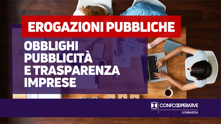 Imprese, obblighi di pubblicità e trasparenza delle erogazioni pubbliche