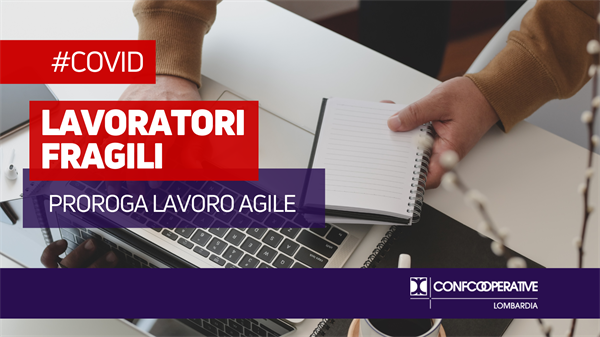 Covid, tutela lavoratori fragili, proroga lavoro agile fino a ottobre 2021