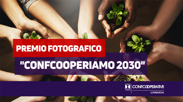 Sostenibilità: al via la prima edizione del premio fotografico "Confcooperiamo 2030"