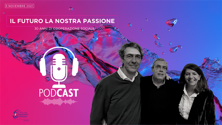 30 anni cooperazione sociale | Il podcast e le foto dell'evento "Il futuro la nostra passione"