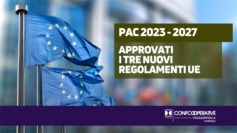 PAC 2023 - 2027, pubblicati i 3 Regolamenti UE