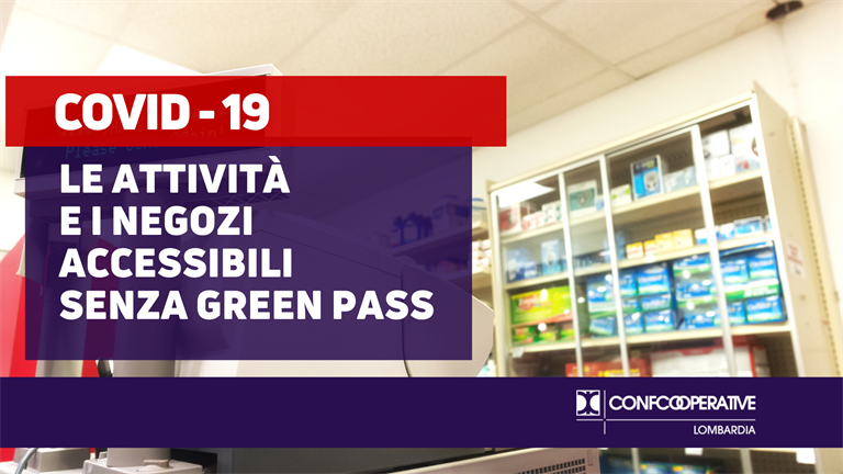 Covid - 19, le attività e i negozi accessibili senza Green Pass
