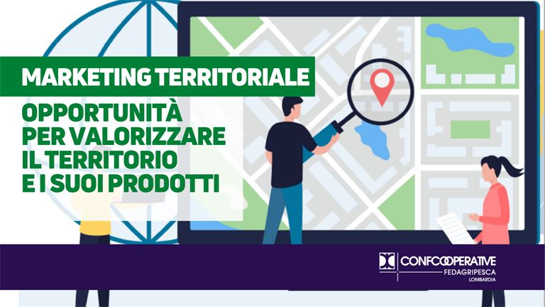 Il marketing territoriale: un’opportunità per valorizzare il territorio e i suoi prodotti