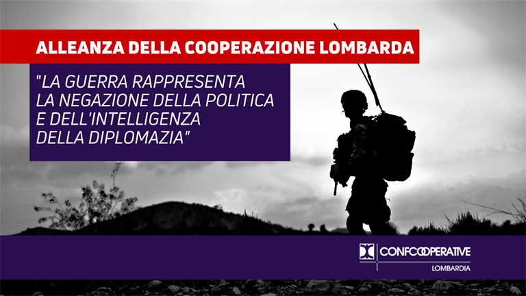 Alleanza della Cooperazione Lombarda: "La guerra rappresenta la negazione della politica e dell’intelligenza della diplomazia"