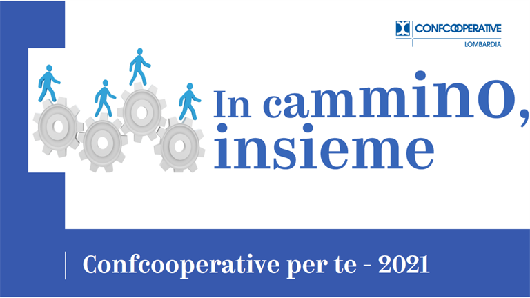 Confcooperative per te 2021 in Lombardia - In cammino, insieme