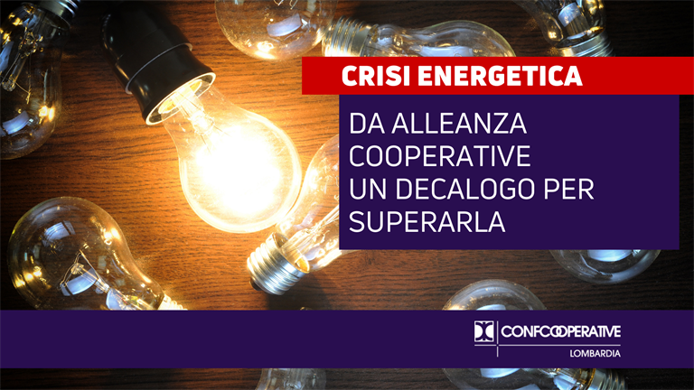 Def: Alleanza Cooperative, un decalogo per superare la crisi energetica