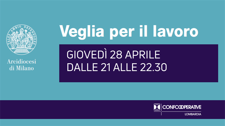 Diocesi di Milano, giovedì 28 aprile veglia per il lavoro