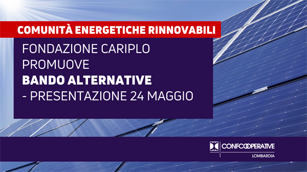 Comunità energetiche rinnovabili, Fondazione Cariplo promuove il Bando Alternative