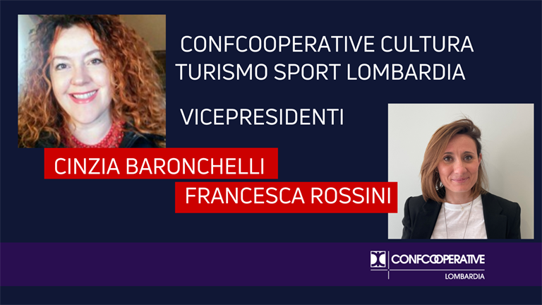 Confcooperative Cultura Turismo Sport Lombardia, Cinzia Baronchelli e Francesca Rossini nuove vicepresidenti