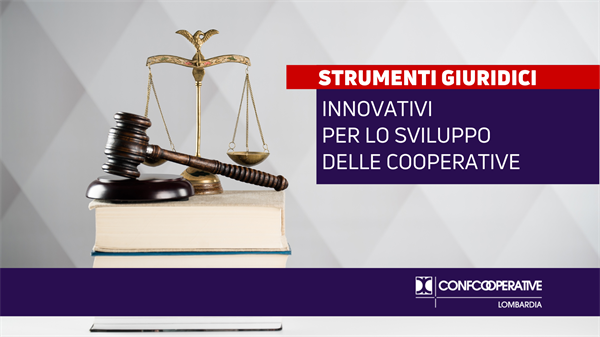 Strumenti giuridici innovativi per lo sviluppo delle cooperative