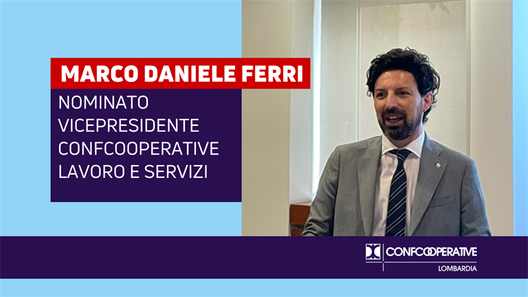 Marco Daniele Ferri nominato vicepresidente di Confcooperative Lavoro e servizi